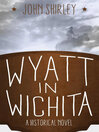 Cover image for Wyatt in Wichita
